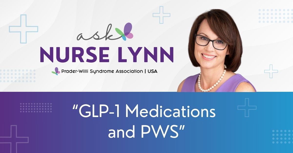 Ask Nurse Lynn GLP-1 Medications and PWS