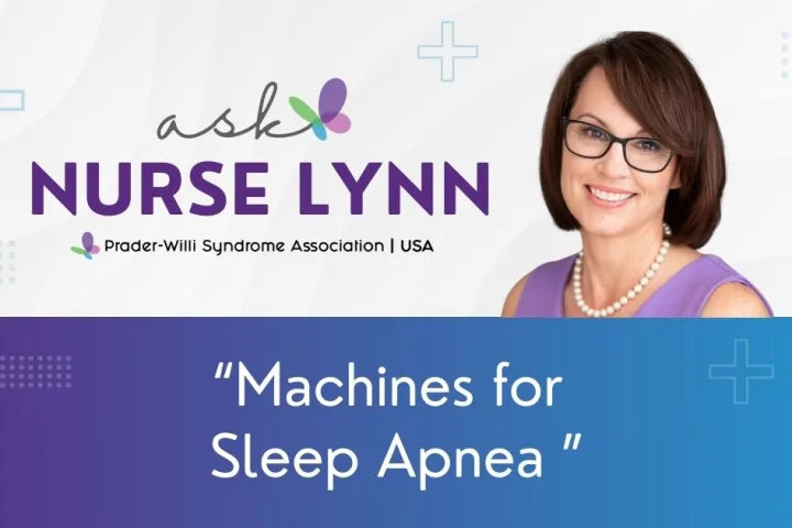 Machines for people with Prader-Willi Syndrome (PWS) who have sleep apnea