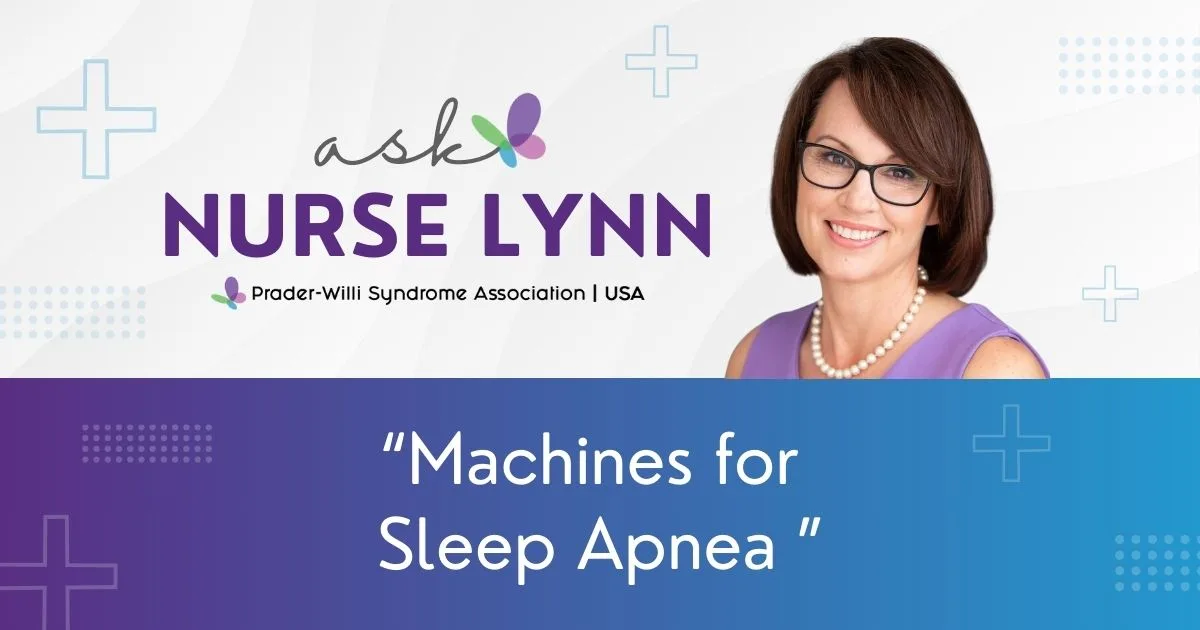 Machines for people with Prader-Willi Syndrome (PWS) who have sleep apnea